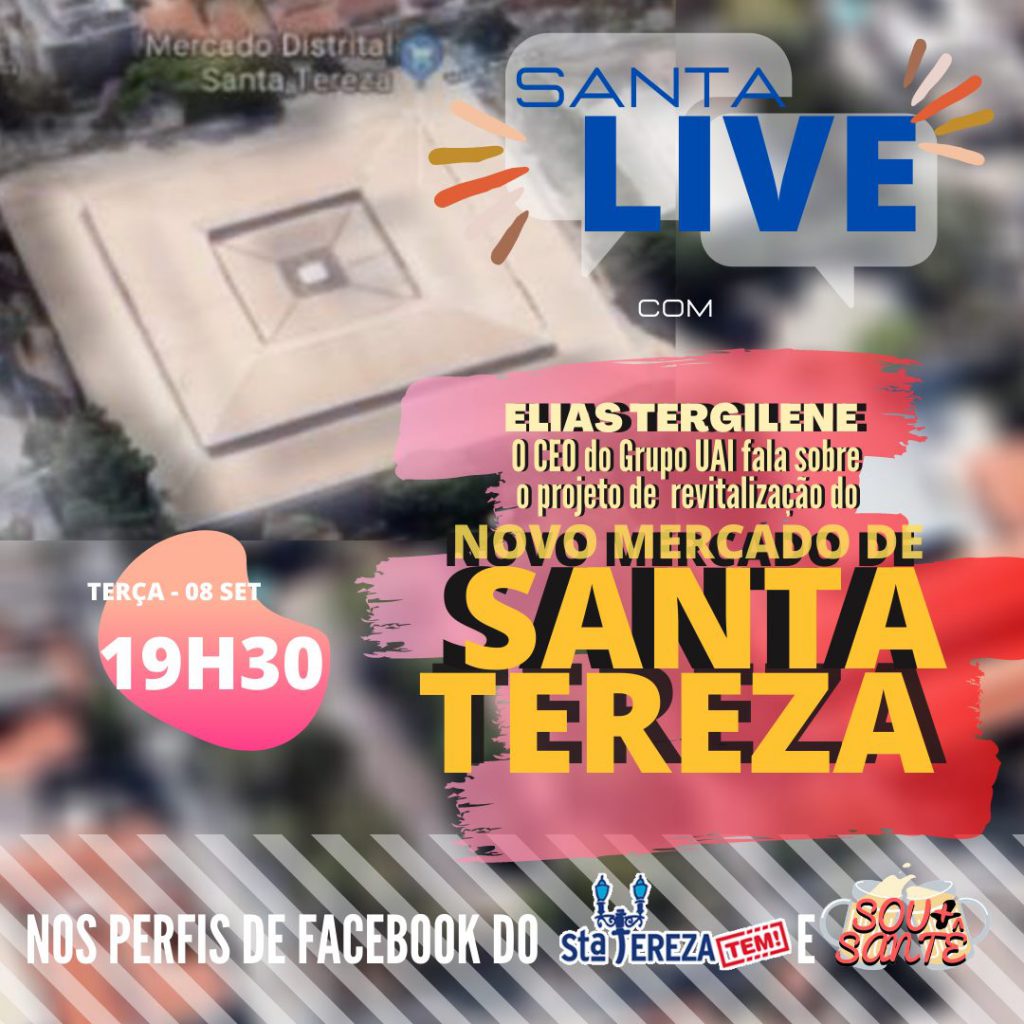 Live Santa Tereza Tem com Elias Tergilene sobre o Mercado de Santa Tereza